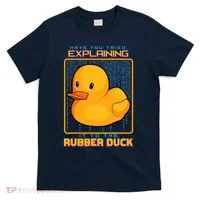 Have You Tried Explaining It To A Rubber Duck Web Developer T-Shirt thumb 0