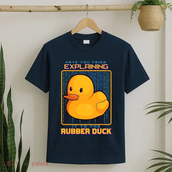 Have You Tried Explaining It To A Rubber Duck Web Developer T-Shirt