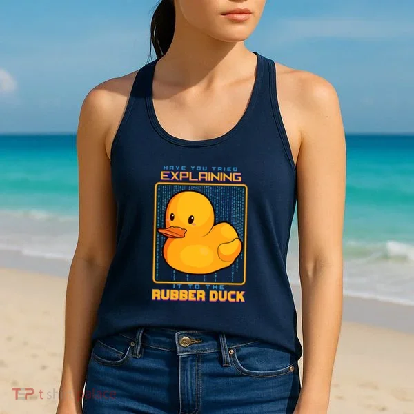 Have You Tried Explaining It To A Rubber Duck Web Developer Women's Tank Top