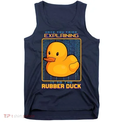 Have You Tried Explaining It To A Rubber Duck Web Developer Tank Top