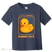 Have You Tried Explaining It To A Rubber Duck Web Developer Toddler T-Shirt thumb 0