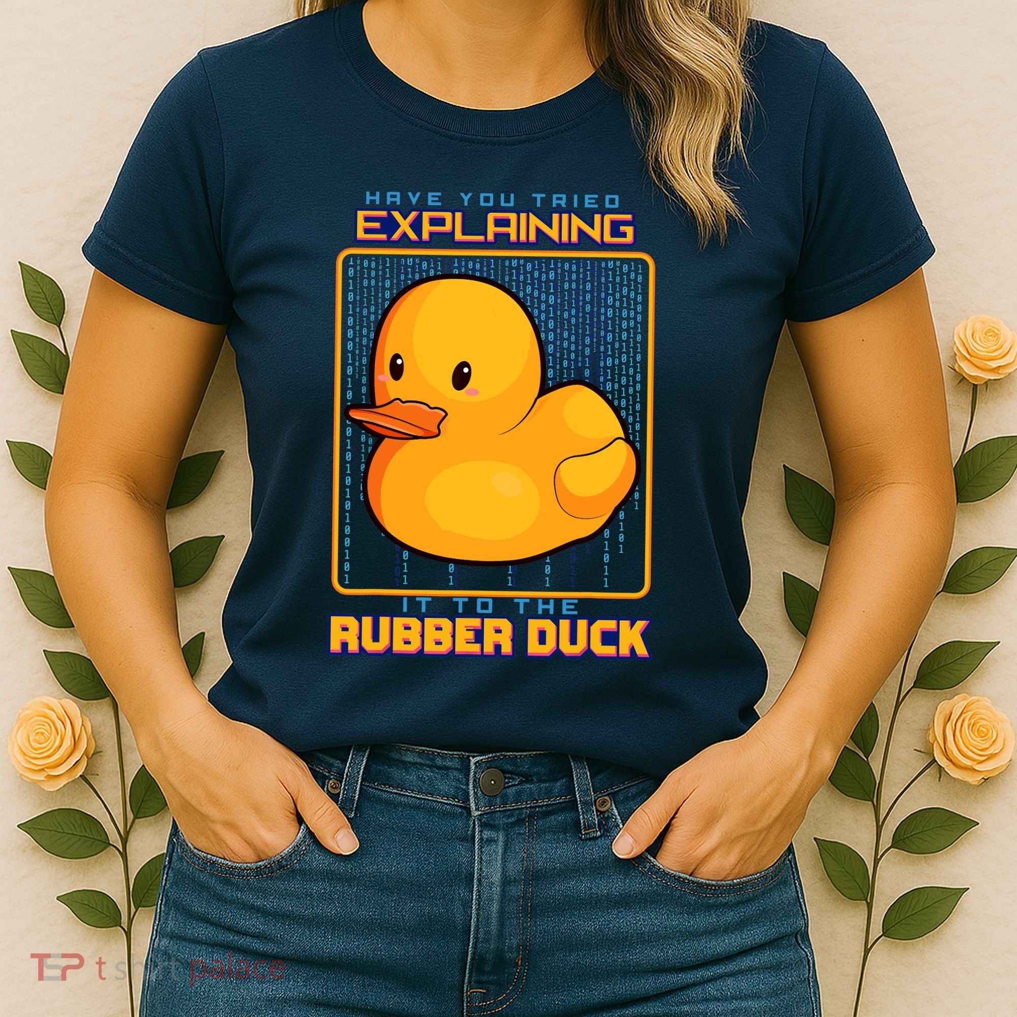 Have You Tried Explaining It To A Rubber Duck Web Developer Women's T-Shirt