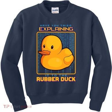 Have You Tried Explaining It To A Rubber Duck Web Developer Kids Sweatshirt