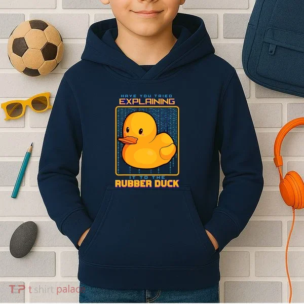 Have You Tried Explaining It To A Rubber Duck Web Developer Kids Hoodie