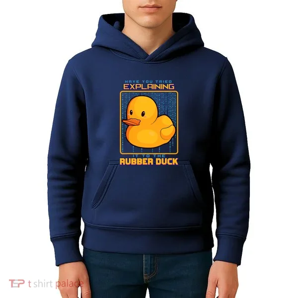 Have You Tried Explaining It To A Rubber Duck Web Developer Kids Hoodie