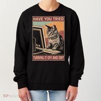 Have You Tried Turning It Off And On Tech Support Humor Cat Women's Sweatshirt thumb 0