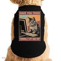 Have You Tried Turning It Off And On Tech Support Humor Cat Doggie Tank thumb 0