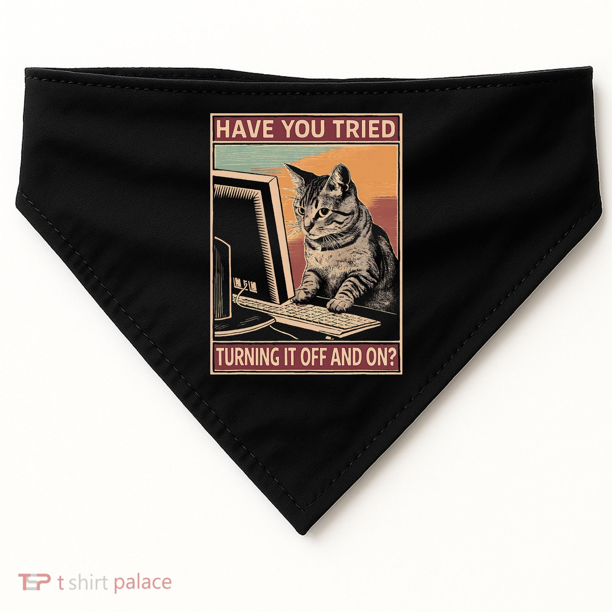 Have You Tried Turning It Off And On Tech Support Humor Cat USA-Made Doggie Bandana