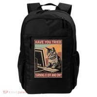 Have You Tried Turning It Off And On Tech Support Humor Cat Backpack thumb 0