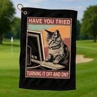 Have You Tried Turning It Off And On Tech Support Humor Cat Golf Towel thumb 1