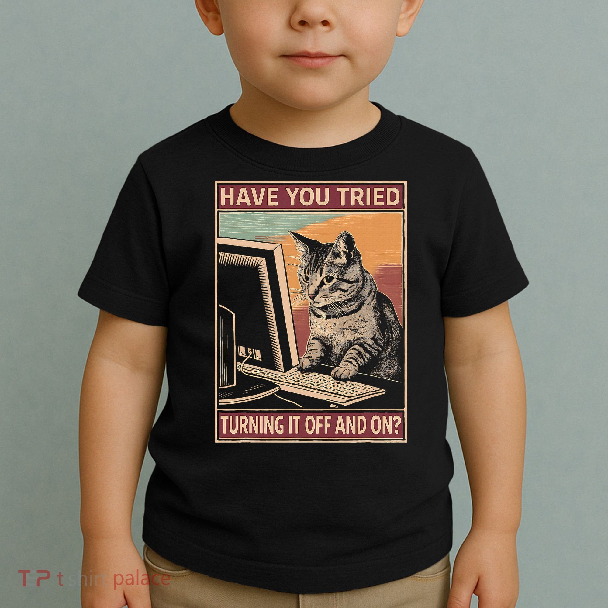 Have You Tried Turning It Off And On Tech Support Humor Cat Toddler T-Shirt