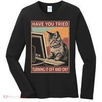 Have You Tried Turning It Off And On Tech Support Humor Cat Women's Long Sleeve Shirt thumb 0