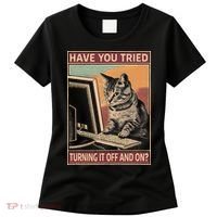 Have You Tried Turning It Off And On Tech Support Humor Cat Women's T-Shirt thumb 0