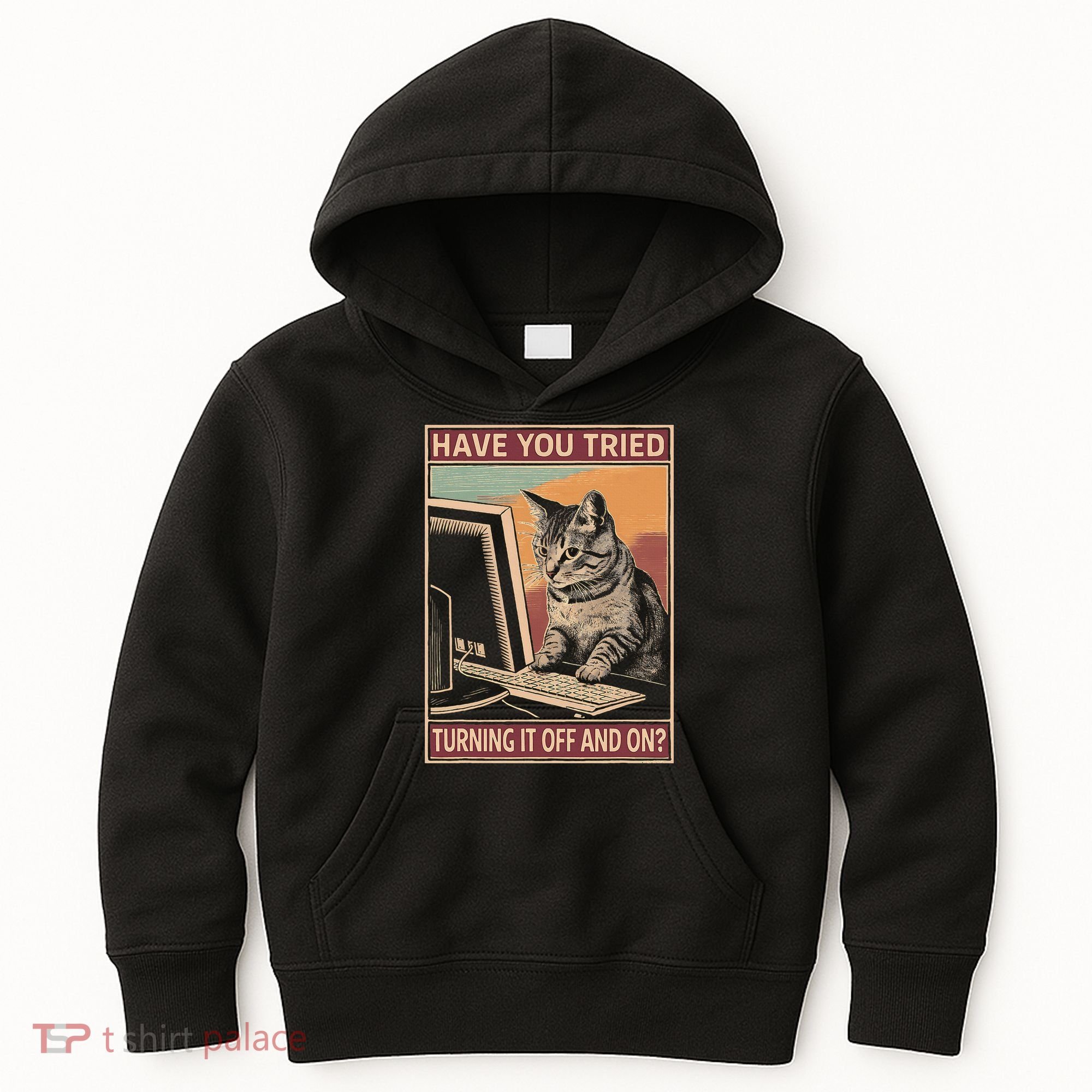 Have You Tried Turning It Off And On Tech Support Humor Cat Kids Hoodie