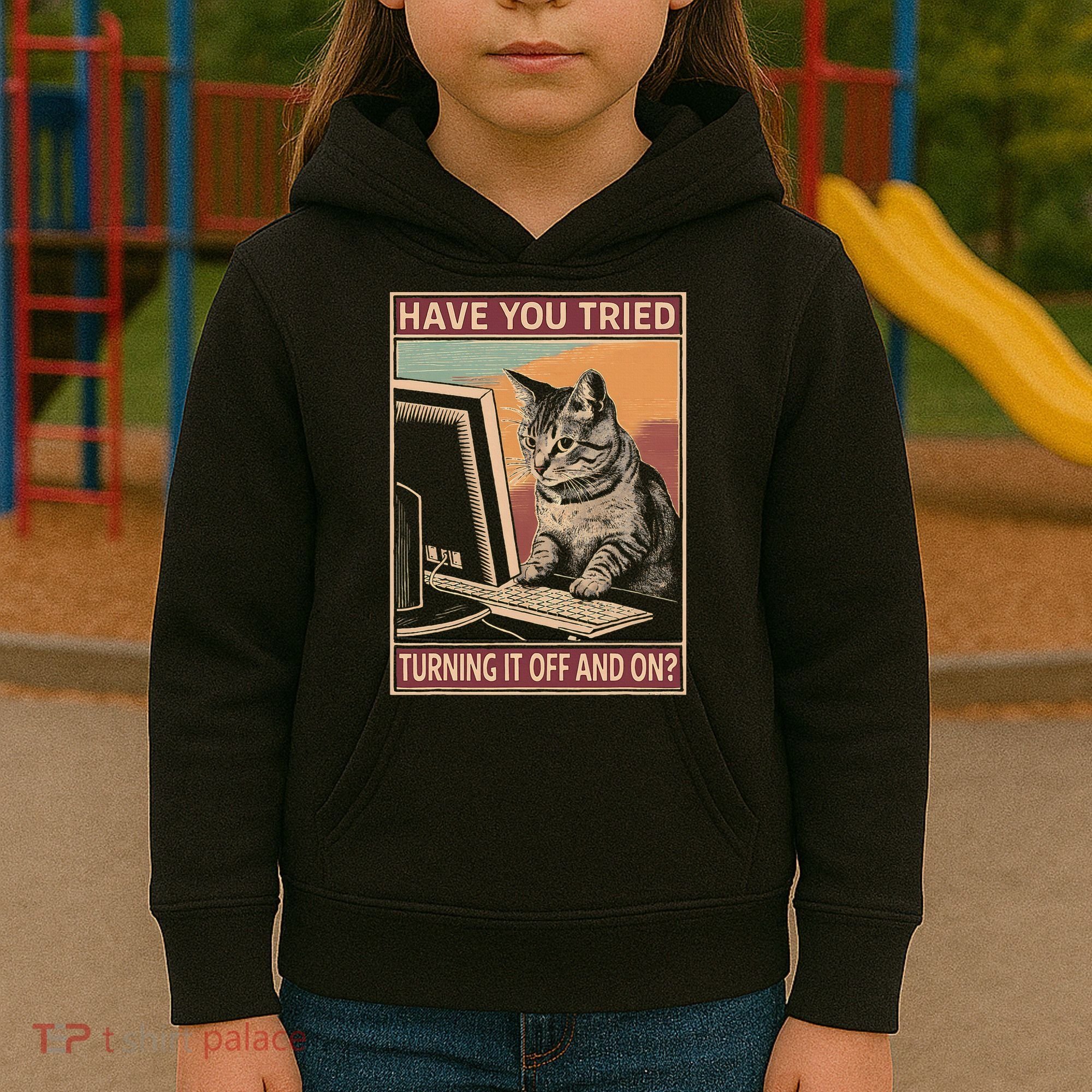 Have You Tried Turning It Off And On Tech Support Humor Cat Kids Hoodie