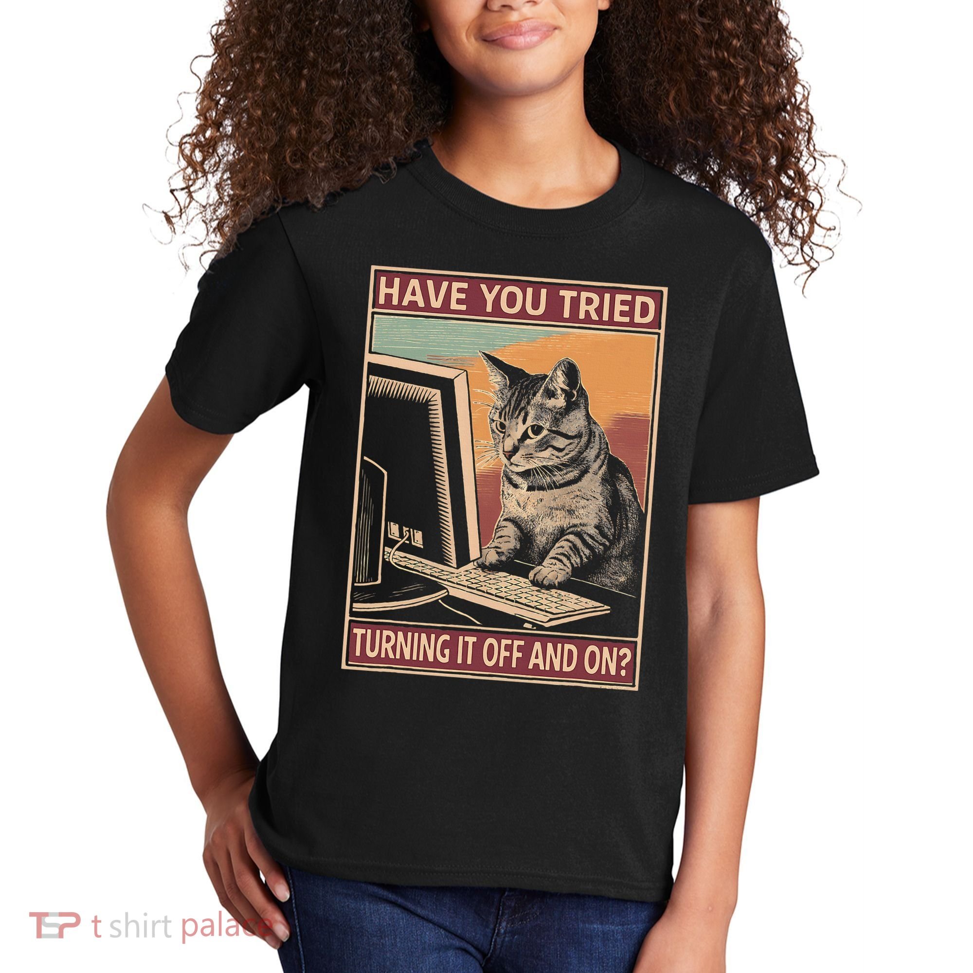 Have You Tried Turning It Off And On Tech Support Humor Cat Kids T-Shirt