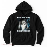Hide Your Wife The Alpha Is Here Funny Werewolf Meme Hoodie thumb 0