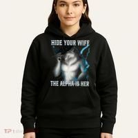 Hide Your Wife The Alpha Is Here Funny Werewolf Meme Hoodie thumb 5