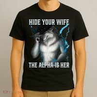 Hide Your Wife The Alpha Is Here Funny Werewolf Meme T-Shirt thumb 3