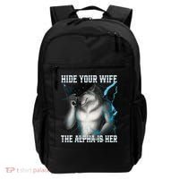 Hide Your Wife The Alpha Is Here Funny Werewolf Meme Backpack thumb 0