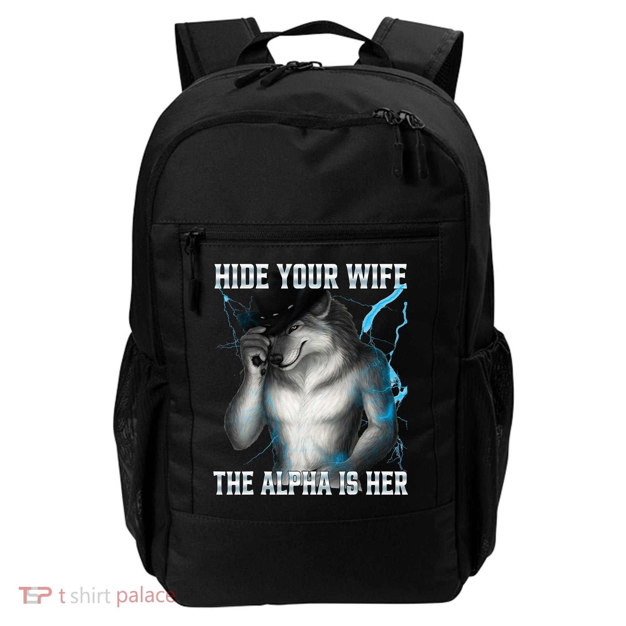 Hide Your Wife The Alpha Is Here Funny Werewolf Meme Backpack