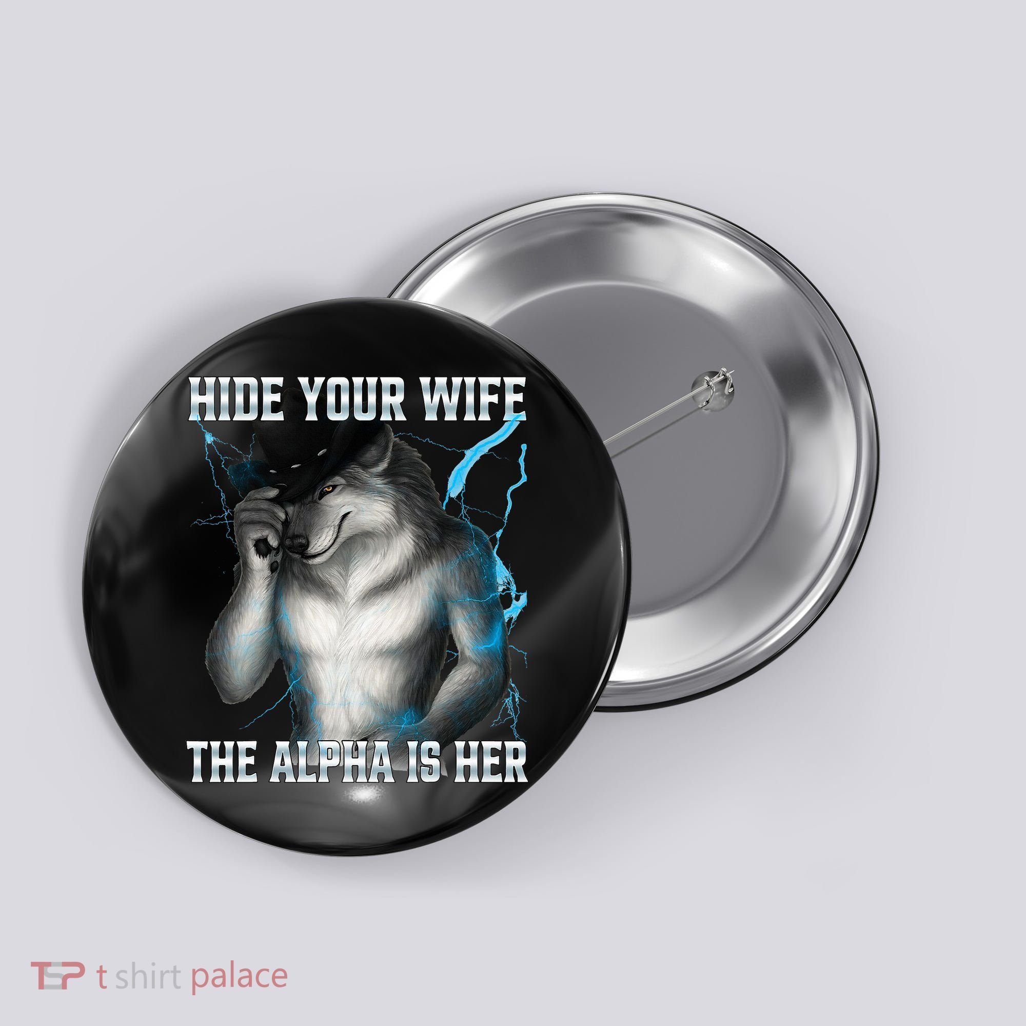 Hide Your Wife The Alpha Is Here Funny Werewolf Meme Button