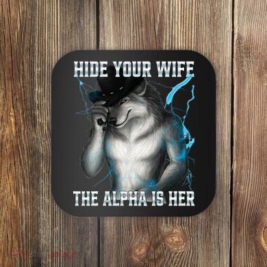 Hide Your Wife The Alpha Is Here Funny Werewolf Meme Coaster