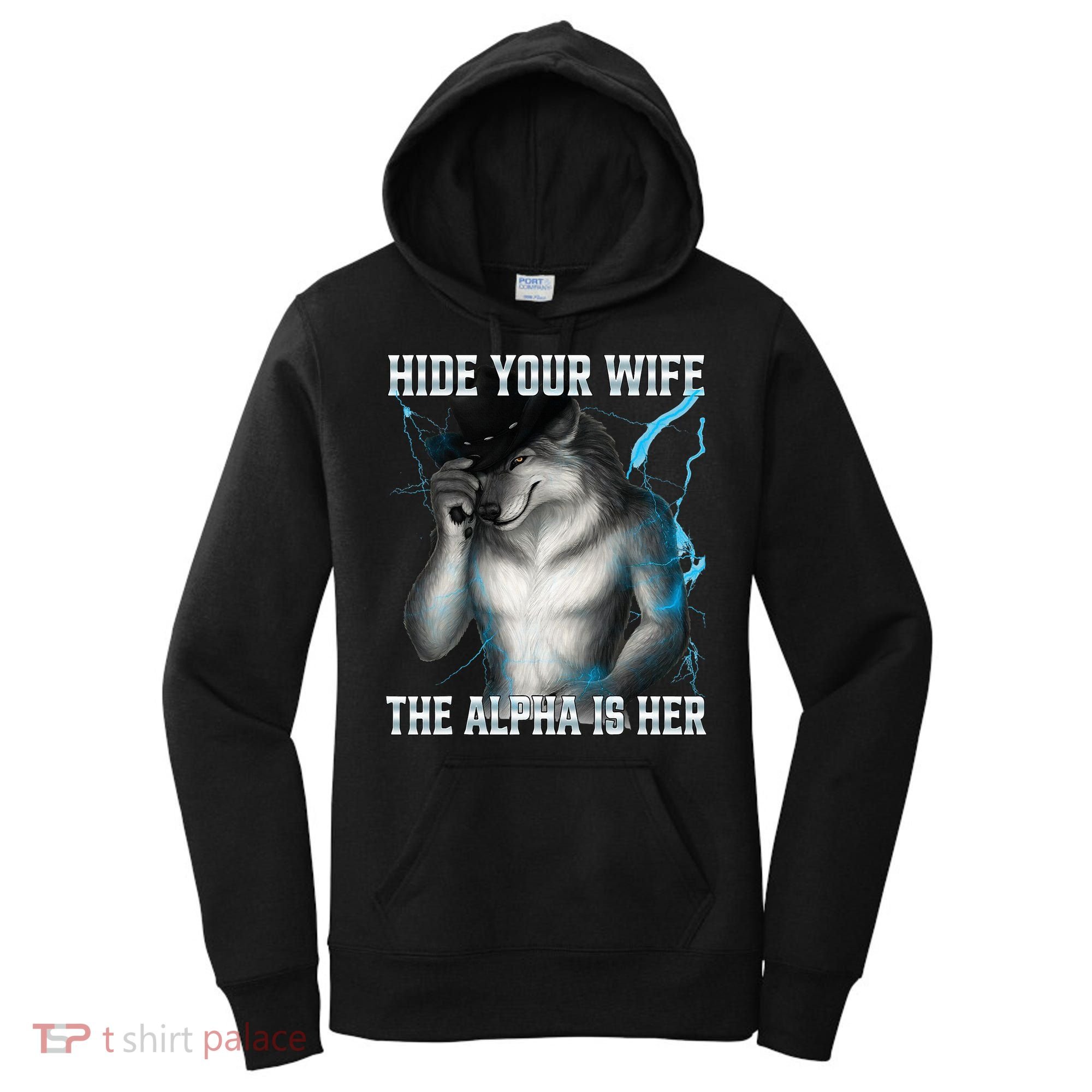 Hide Your Wife The Alpha Is Here Funny Werewolf Meme Women's Hoodie