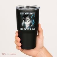 Hide Your Wife The Alpha Is Here Funny Werewolf Meme Tumbler thumb 2