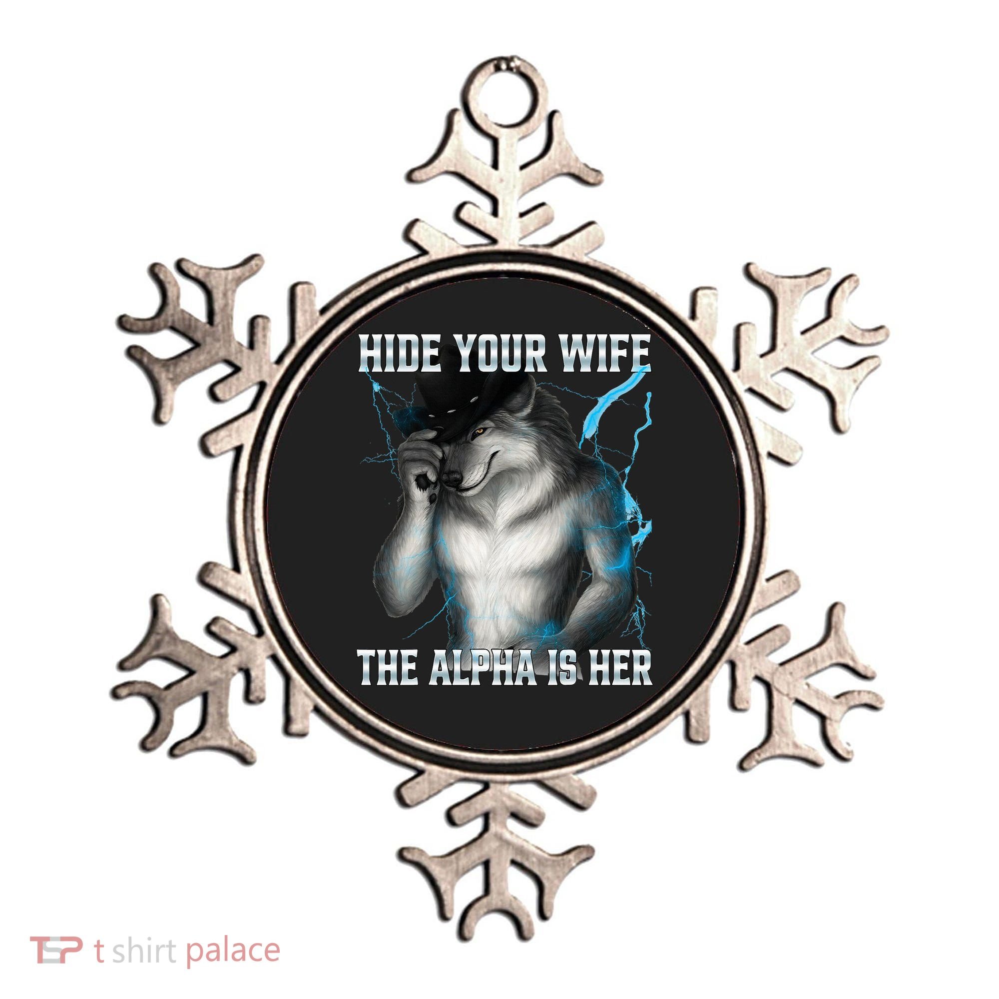 Hide Your Wife The Alpha Is Here Funny Werewolf Meme Ornament