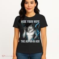 Hide Your Wife The Alpha Is Here Funny Werewolf Meme Women's T-Shirt thumb 4
