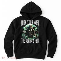 Hide Your Wife The Alpha Is Here Wolf Male Werwolf Meme Hoodie thumb 0