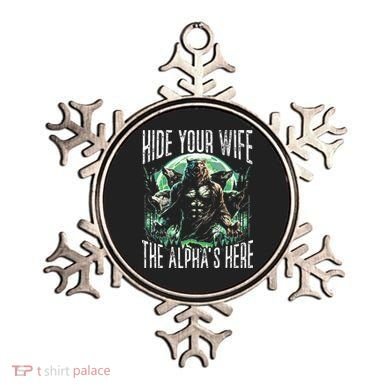 Hide Your Wife The Alpha Is Here Wolf Male Werwolf Meme Ornament