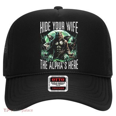Hide Your Wife The Alpha Is Here Wolf Male Werwolf Meme Hat