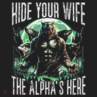 Hide Your Wife The Alpha Is Here Wolf Male Werwolf Meme Hat thumb 2