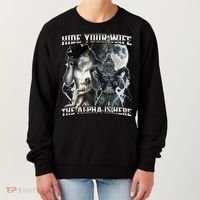 Hide Your Wife The Alpha Is Here Women's Sweatshirt thumb 0