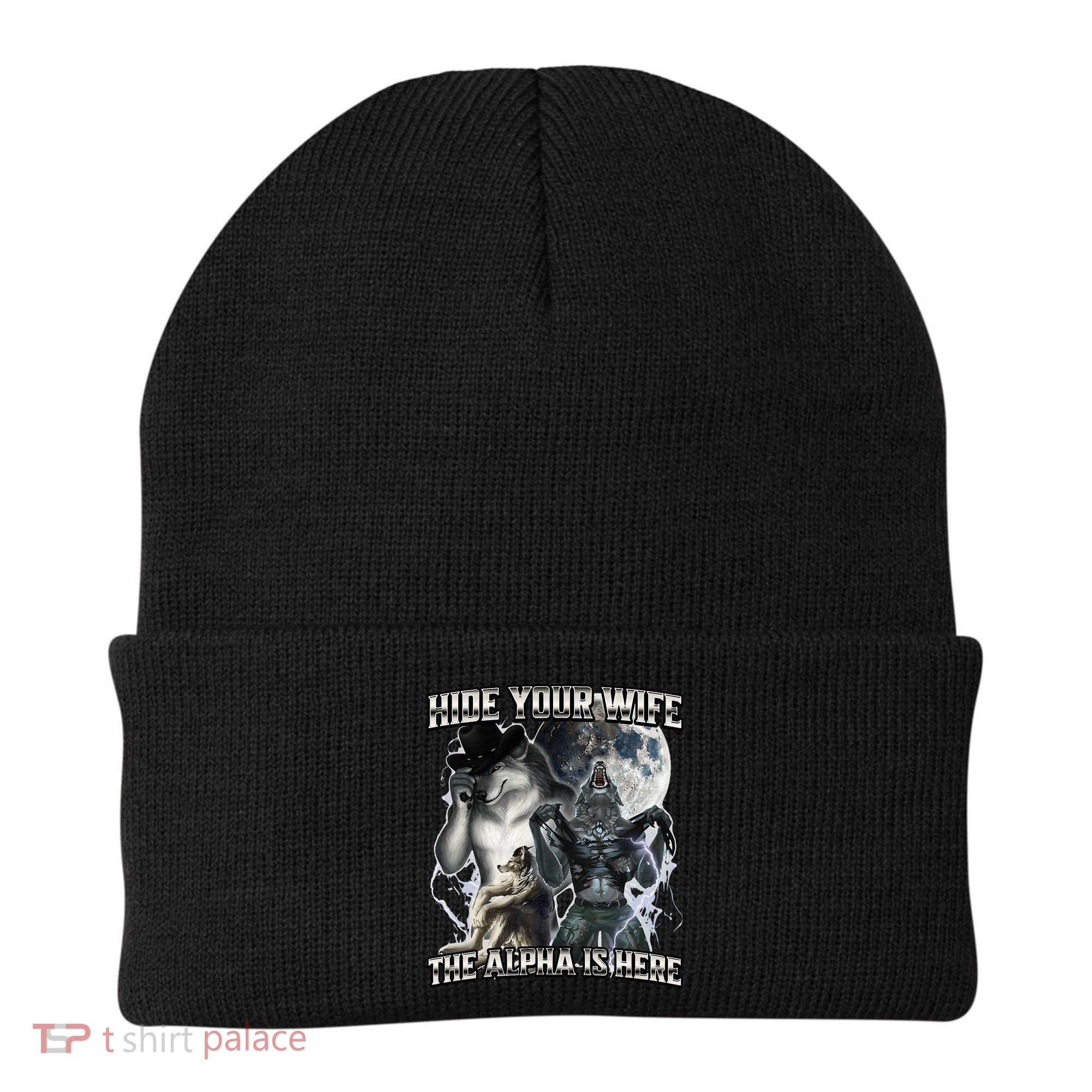 Hide Your Wife The Alpha Is Here Beanie