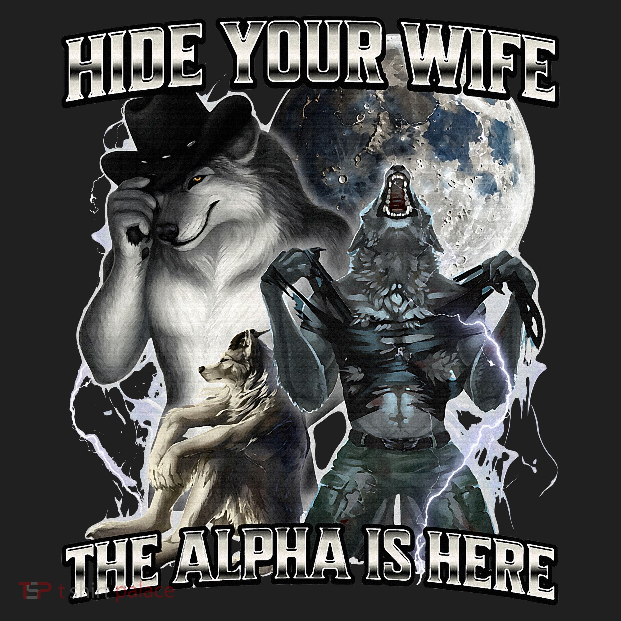 Hide Your Wife The Alpha Is Here Hat