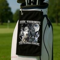 Hide Your Wife The Alpha Is Here Golf Towel thumb 2