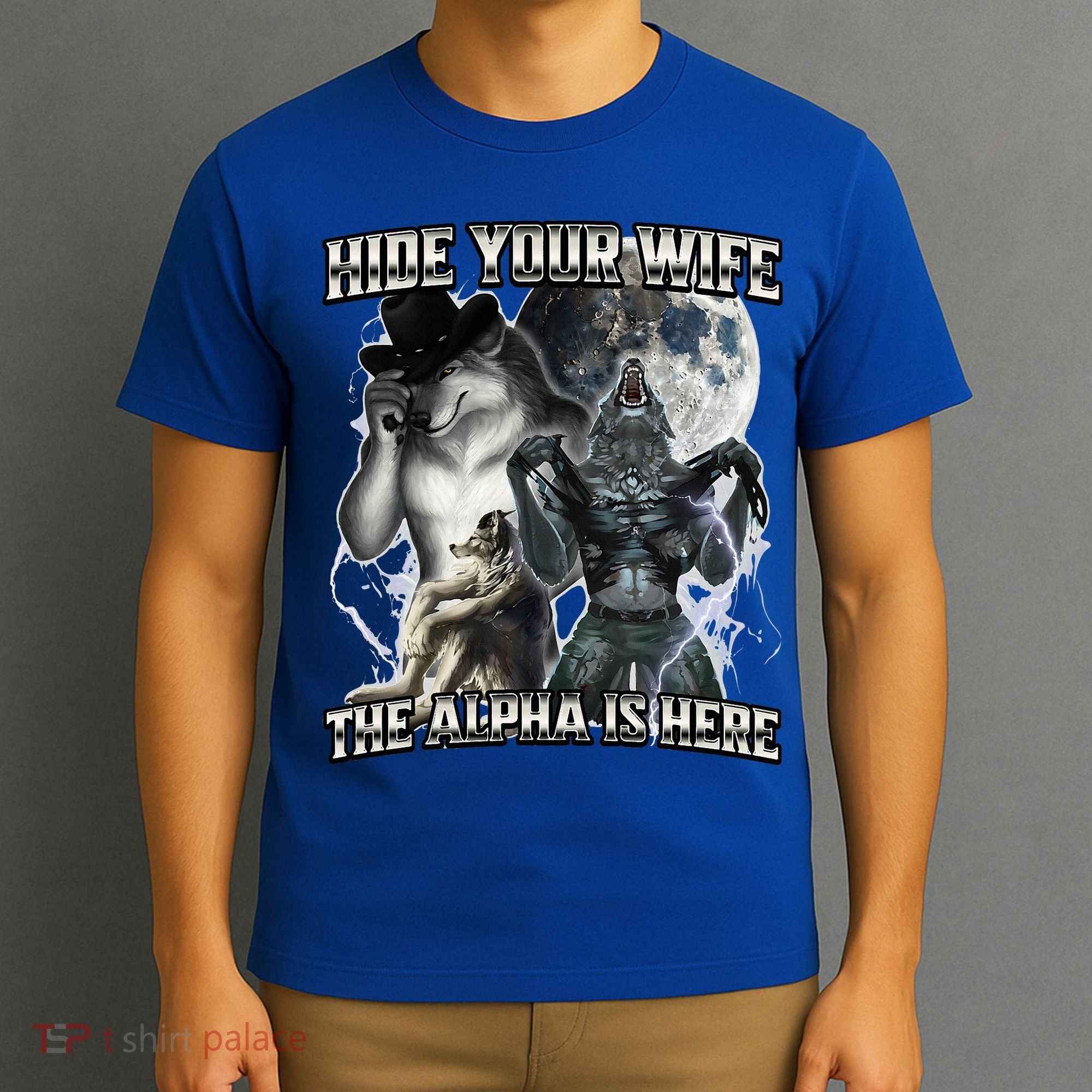 Hide Your Wife The Alpha Is Here T-Shirt