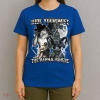 Hide Your Wife The Alpha Is Here T-Shirt thumb 4