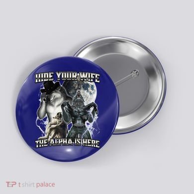 Hide Your Wife The Alpha Is Here Button