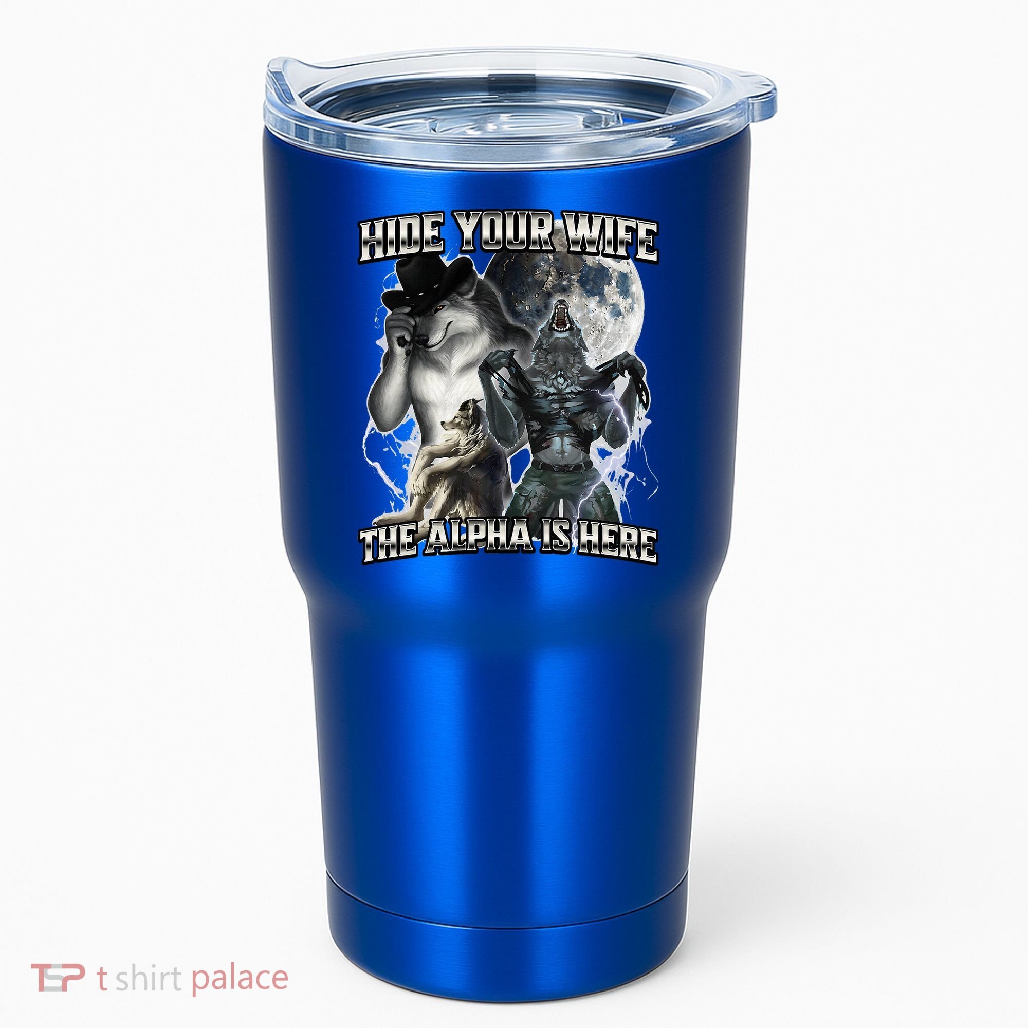 Hide Your Wife The Alpha Is Here Tumbler