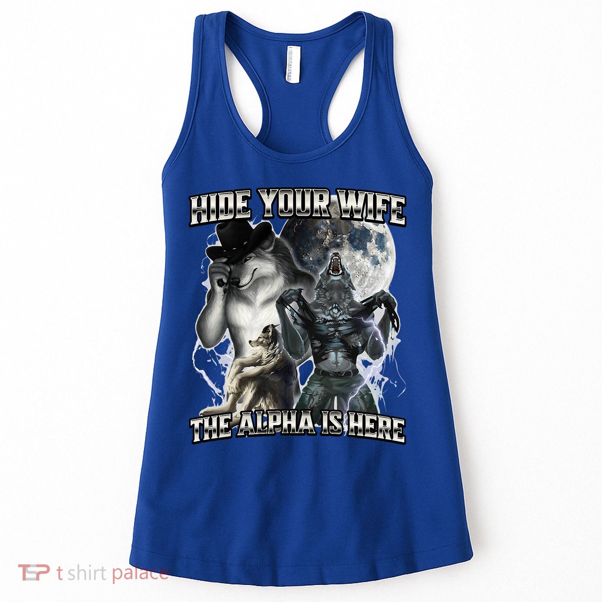 Hide Your Wife The Alpha Is Here Women's Tank Top