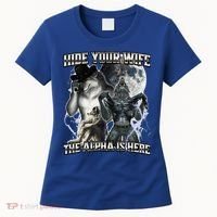 Hide Your Wife The Alpha Is Here Women's T-Shirt thumb 0