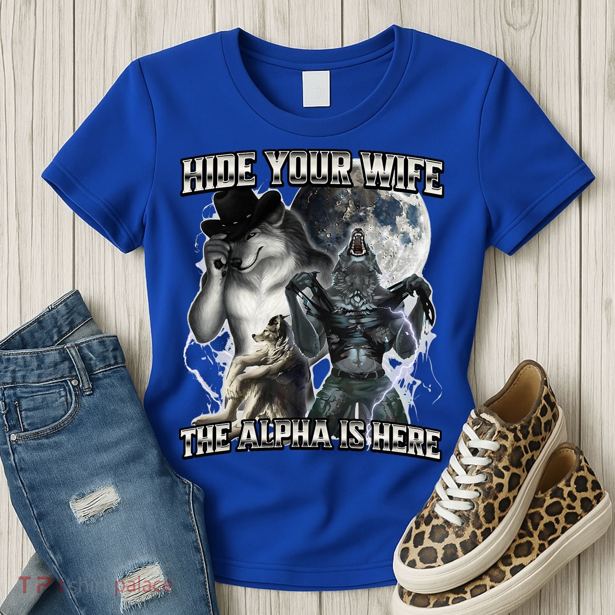 Hide Your Wife The Alpha Is Here Women's T-Shirt