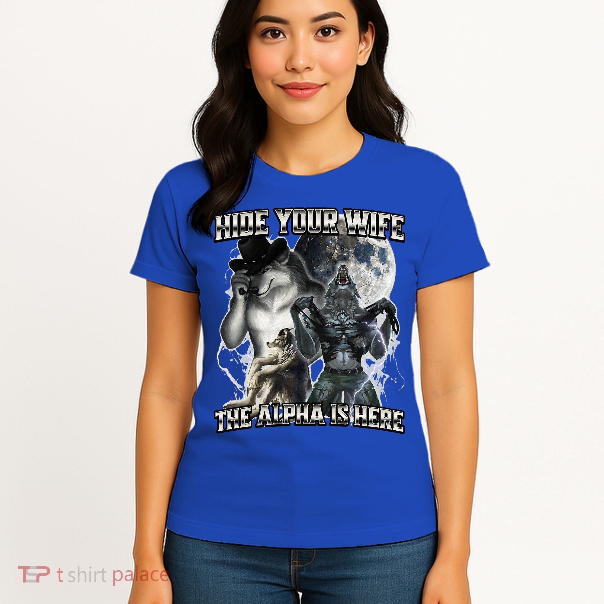 Hide Your Wife The Alpha Is Here Women's T-Shirt