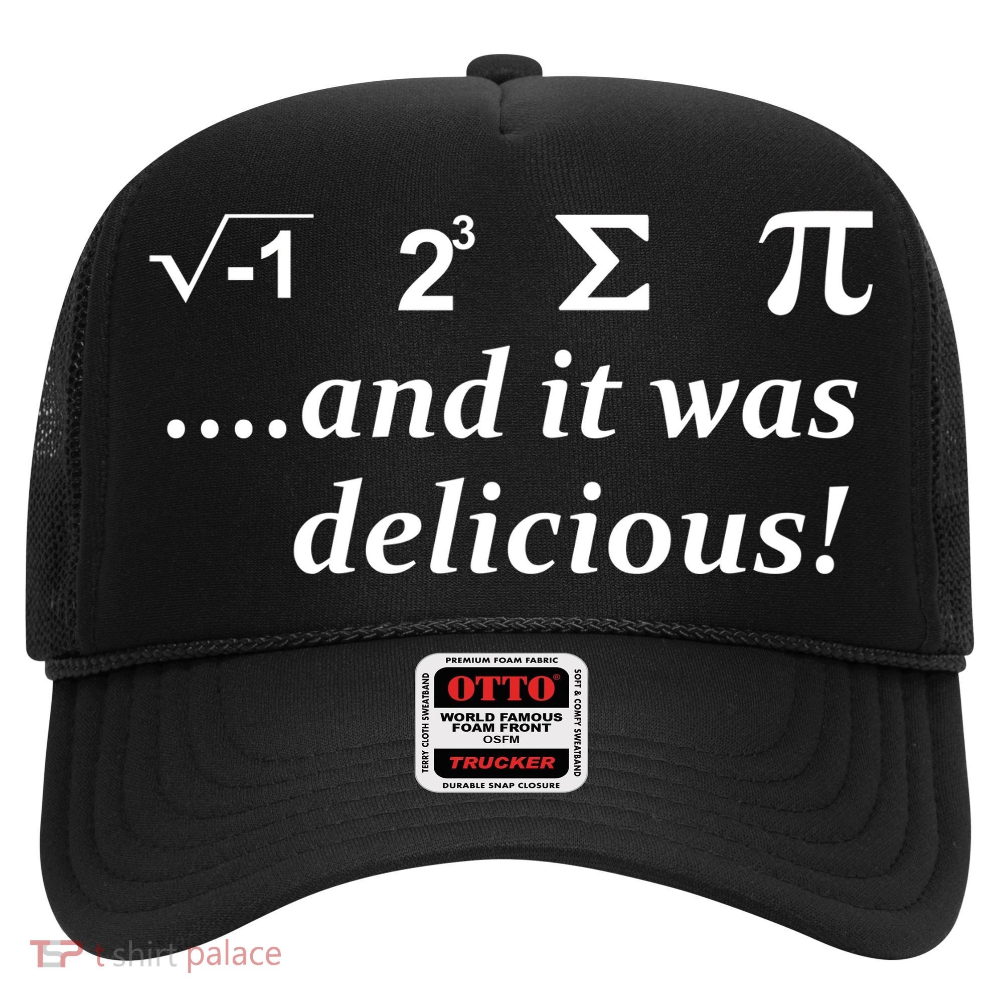 I 8 Sum Pi And It was Delicious! Hat