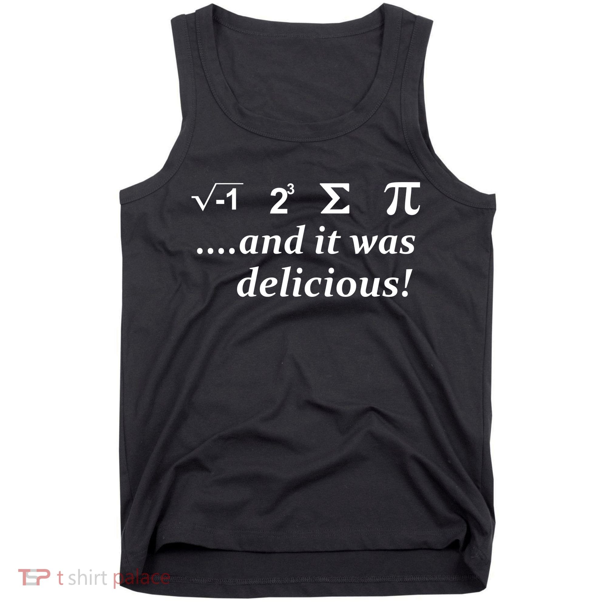 I 8 Sum Pi And It was Delicious! Tank Top