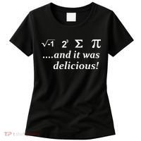 I 8 Sum Pi And It was Delicious! Women's T-Shirt thumb 0